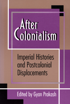 Cover image for After colonialism: imperial histories and postcolonial displacements
