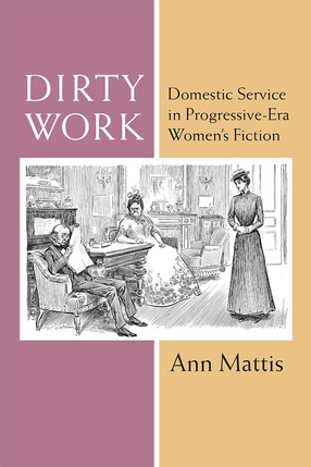 Cover image for Dirty Work: Domestic Service in Progressive-Era Women&#39;s Fiction