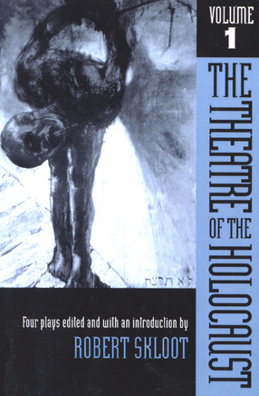 Cover image for The theatre of the Holocaust ..., Vol. 1