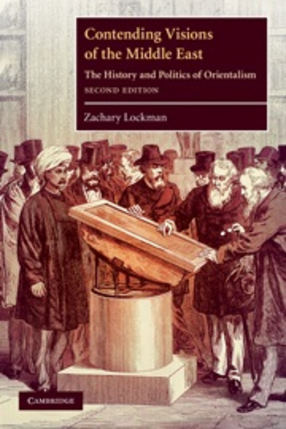 Cover image for Contending visions of the Middle East: the history and politics of Orientalism