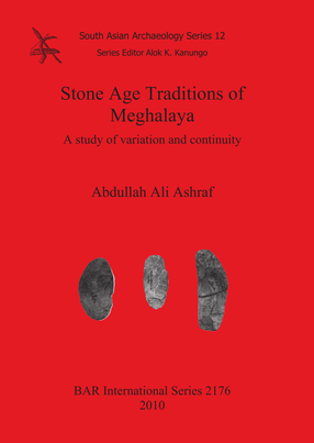 Cover image for Stone Age Traditions of Meghalaya: A study of variation and continuity