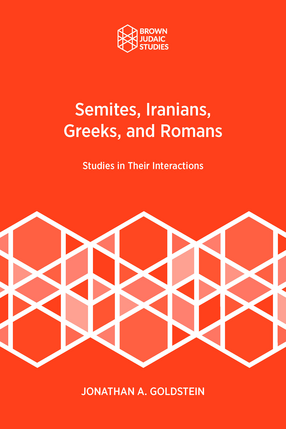 Cover image for Semites, Iranians, Greeks, and Romans: Studies in their Interactions