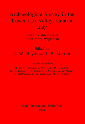 Cover image for Archaeological Survey in the Lower Liri Valley, Central Italy: under the direction of Edith Mary Wightman