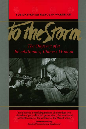 Cover image for To the storm: the odyssey of a revolutionary Chinese woman