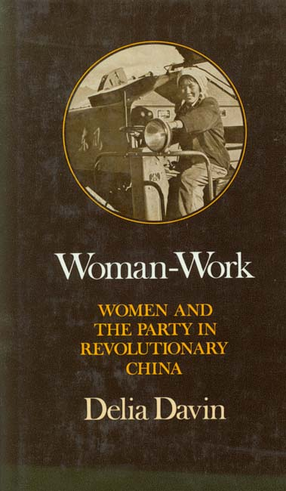 Cover image for Woman-work: women and the party in revolutionary China
