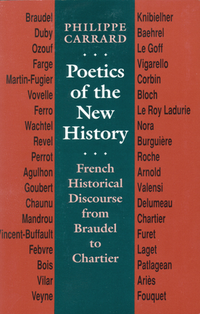 Cover image for Poetics of the new history: French historical discourse from Braudel to Chartier