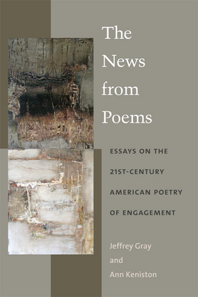Cover image for The News from Poems: Essays on the 21st-Century American Poetry of Engagement