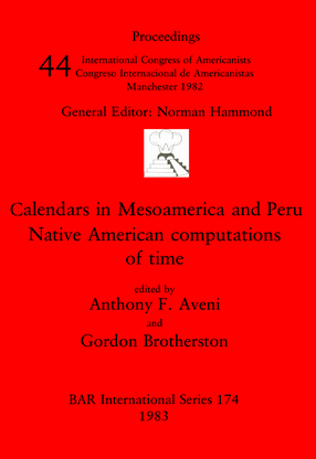 Cover image for Calendars in Mesoamerica and Peru: Native American computations of time