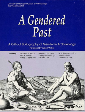 Cover image for A Gendered Past: A Critical Bibliography of Gender in Archaeology