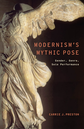 Cover image for Modernism&#39;s mythic pose: gender, genre, solo performance