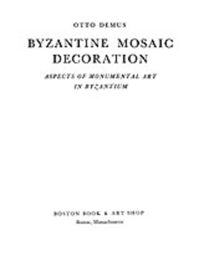 Cover image for Byzantine mosaic decoration: aspects of monumental art in Byzantium