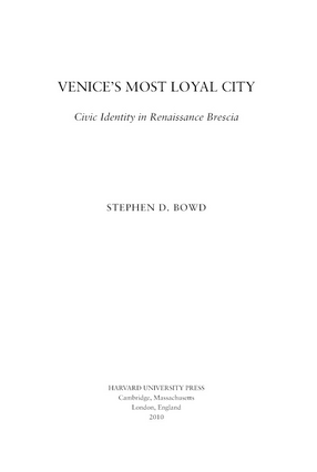 Cover image for Venice&#39;s most loyal city: civic identity in Renaissance Brescia