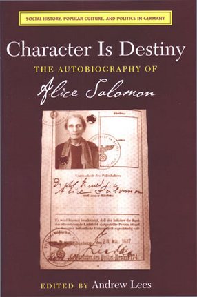 Cover image for Character Is Destiny: The Autobiography of Alice Salomon