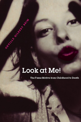 Cover image for Look at Me! The Fame Motive from Childhood to Death