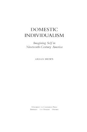 Cover image for Domestic individualism: imagining self in nineteenth-century America