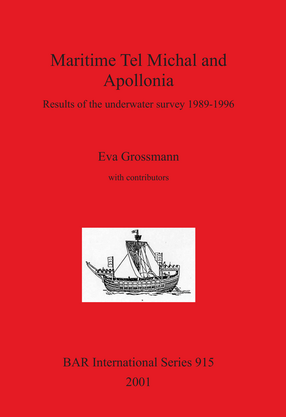 Cover image for Maritime Tel Michal and Apollonia: Results of the underwater survey 1989-1996