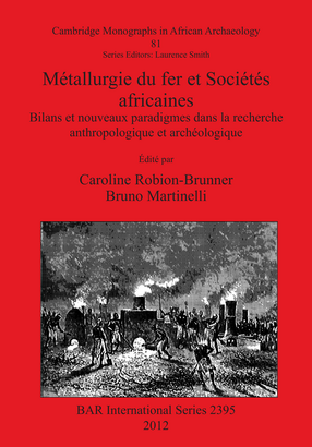 Cover image for Métallurgie du fer et Sociétés africaines: Bilans et nouveaux paradigmes dans la recherche anthropologique et archéologique