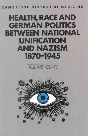 Cover image for Health, race, and German politics between national unification and Nazism, 1870-1945