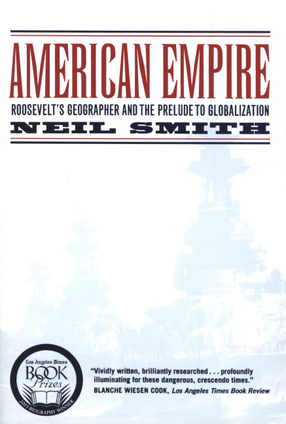 Cover image for American empire: Roosevelt&#39;s geographer and the prelude to globalization