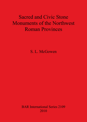 Cover image for Sacred and Civic Stone Monuments of the Northwest Roman Provinces