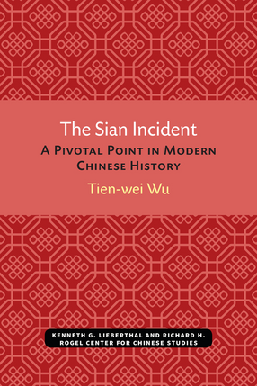 Cover image for The Sian Incident: A Pivotal Point in Modern Chinese History