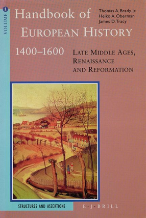 Cover image for Handbook of European history, 1400-1600: late Middle Ages, Renaissance, and Reformation, Vol. 1