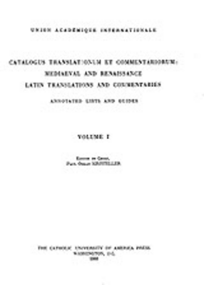 Cover image for Catalogus translationum et commentariorum: Mediaeval and Renaissance Latin translations and commentaries : annotated lists and guides., Vol. 1