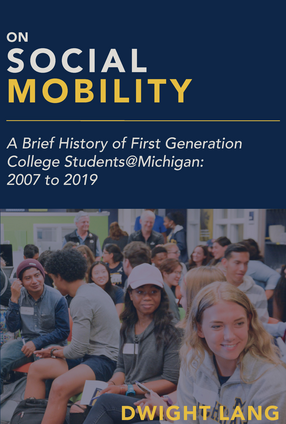 Cover image for On Social Mobility: A Brief History of First-Generation College Students@Michigan: 2007 to 2019