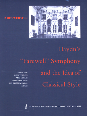 Cover image for Haydn&#39;s &quot;Farewell&quot; symphony and the idea of classical style: through-composition and cyclic integration in his instrumental music