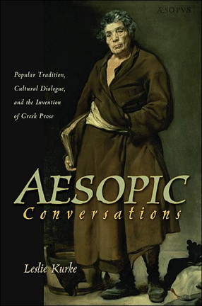 Cover image for Aesopic conversations: popular tradition, cultural dialogue, and the invention of Greek prose