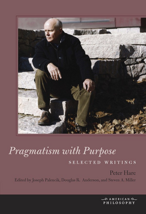 Cover image for Pragmatism with purpose: selected writings