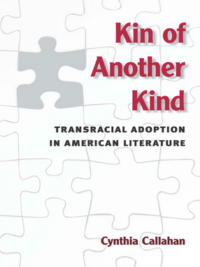 Cover image for Kin of Another Kind: Transracial Adoption in American Literature