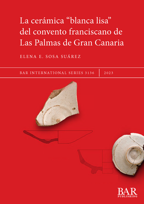 Cover image for La cerámica &quot;blanca lisa&quot; del convento franciscano de Las Palmas de Gran Canaria